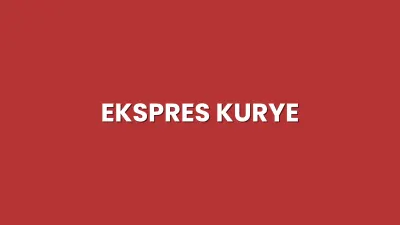 Ekspres Kurye Hizmeti