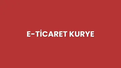 E-Ticaret Kurye Hizmeti