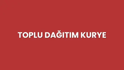 Toplu Dağıtım Kurye Hizmeti